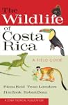 The Wildlife of Costa Rica: A Field G...