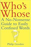 Whos Whose: A No-Nonsense Guide to Easily Confused Words