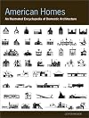 American Homes: An Illustrated Encyclopedia of Domestic Architecture