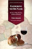 Gathering to his name : the story of Open Brethren in Britain and Ireland