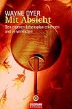Mit Absicht: Den eigenen Lebensplan erkennen und verwirklichen - Wayne W. Dyer