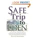 Safe Trip to Eden: Ten Steps to Save Planet Earth from the Global Warming Meltdown