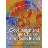 Globalization and Culture Change in the Pacific Islands