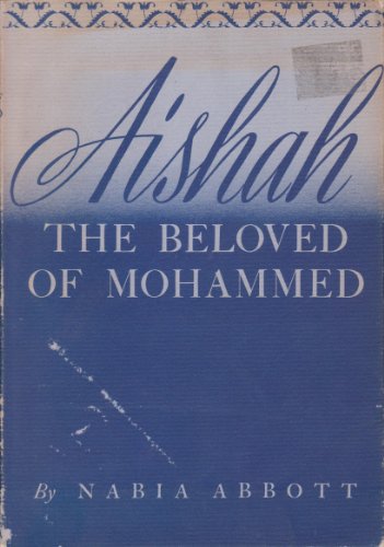 AISHAH: THE BELOVED OF MOHAMMED
