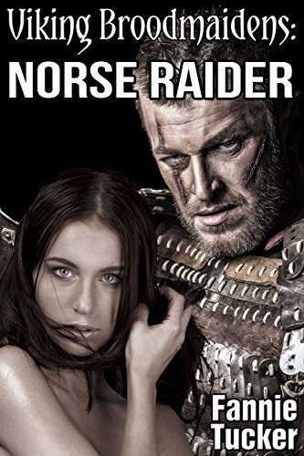 Norse Raider (Huge Size Viking Erotic Romance) (Viking Broodmaidens Book 1)