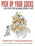 Pick Up Your Socks...: And Other Skills Growing Children Need! [PICK UP YOUR SOCKS] [Paperback]