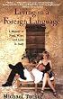 Living in a Foreign Language: A Memoir of Food, Wine, and Love in Italy