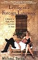 Living in a Foreign Language: A Memoir of Food, Wine, and Love in Italy