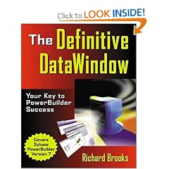 The Definitive DataWindow: Your Key to  PowerBuilder Success