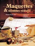 Maquettes et mod�les r�duits