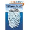 The Long Thaw: How Humans Are Changing the Next 100,000 Years of Earth's Climate (Science Essentials)