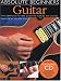 Guitar: The Complete Picture Guide to Playing the Guitar with CD (Audio) (Absolute Beginners)