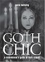 Goth Chic: A Connoisseur's Guide To Dark Culture
