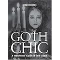 Goth Chic: A Connoisseur's Guide To Dark Culture