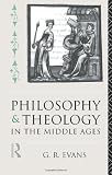 Philosophy and Theology in the Middle Ages
