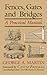 Fences, Gates & Bridges: A Practical Manual
