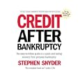 Credit After Bankruptcy: The easy-to-follow guide to a quick and lasting recovery from personal bankruptcy by Stephen Snyder