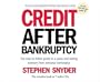 Credit After Bankruptcy: The easy-to-follow guide to a quick and lasting recovery from personal bankruptcy