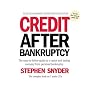 Credit After Bankruptcy: The easy-to-follow guide to a quick and lasting recovery from personal bankruptcy