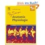 Anatomie Physiologie f�r die Physiotherapie: Lehrbuch f�r Physiotherapeuten, Masseure/medizinische Bademeister und Sportwissenschaftler - mit Zugang zum Elsevier-Portal