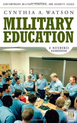 Military Education: A Reference Handbook (Contemporary Military, Strategic, and Security Issues)