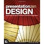 Presentation Zen Design: Simple Design Principles &hellip de Garr Reynolds
