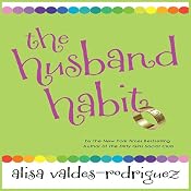 The Husband Habit | [Alisa Valdes-Rodriguez]