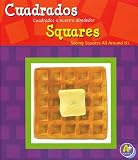 Cuadrados/ Squares: Cuadrados a nuestro alrededor/ Seeing Squares All Around Us (Figuras Geometricas/ Shape Books) (Spanish Edition)