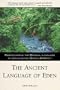 The Ancient Language of Eden: Rediscovering the Original Language of Jesus: Love, Grace, and Mercy