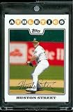 2008 Topps # 465 Huston Street - Oakland Athletics - MLB Baseball Trading Card in a Protective Screw Down Display Case