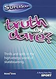 Truth or dare?