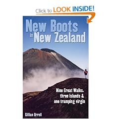New Boots in New Zealand: Nine Great Walks, Three Islands and One Tramping Virgin