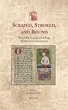 Scraped, stroked, and bound : materially engaged readings of medieval manuscripts
