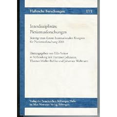 Interdisziplin�re Pietismusforschungen. Beitr�ge zum Ersten Internationalen Kongress f�r Pietismusforschung 2001: In Verbindung mit Hartmut Lehmann, Thomas M�ller-Bahlke und Johannes Wallmann