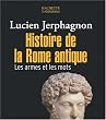 Histoire de la Rome antique : Les armes et les mots
