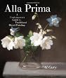 Alla Prima: A Contemporary Guide to Traditional Direct Painting