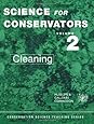 Science for Conservators, Vol. 2: Cleaning (Conservation Science Teaching Series)