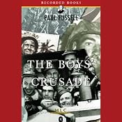 The Boys' Crusade: The American Infantry in Northwestern Europe, 1944-1945 [Modern Library Chronicles] | [Paul Fussell]