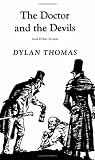 The Doctor and the Devils: And Other Scripts