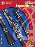 Band Expressions, Book Two: Student Edition Book & CD Clarinet By Robert W. Smith, Susan L. Smith, Michael Story, Garland E. Markham, and Richard C. Crain with contributions from Linda J. Gammon and James Campbell