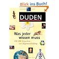 Duden - Was jeder wissen muss: 100 000 Tatsachen der Allgemeinbildung