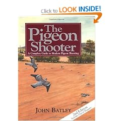 The Pigeon Shooter: The Complete Guide to Modern Pigeon Shooting