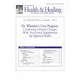 The Whitaker Wellness Program - Part 1. (Dr. Whitaker's Core Program: Combining Lifestyle Changes With Nutritional Supplements For Optimal Health)