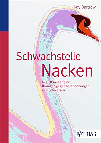 Download Schwachstelle Nacken: Gezielt und effektiv: Übungen gegen Verspannungen und Schmerzen Download Schwachstelle Nacken: Gezielt und effektiv: Übungen gegen Verspannungen und Schmerzen