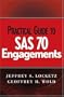 Practical Guide to SAS 70 Engagements (No. 70)