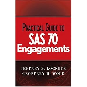 Practical Guide to SAS 70 Engagements (No. 70)