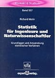 Statistik für Ingenieure und Naturwissenschaftler. Grundlagen und Anwendung statistischer Verfahren