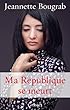 Ma République se meurt