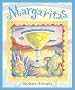Margaritas: Recipes for Margaritas and South-of-the-Border Snacks (Little Books)