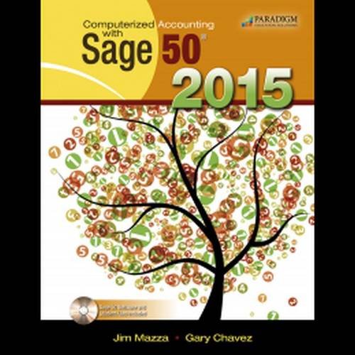 Computerized Accounting with Sage 50 2015: Text with Software Disc and Student Eresources